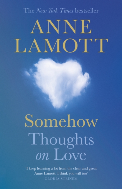 Somehow : Thoughts on Love, Hardback Book