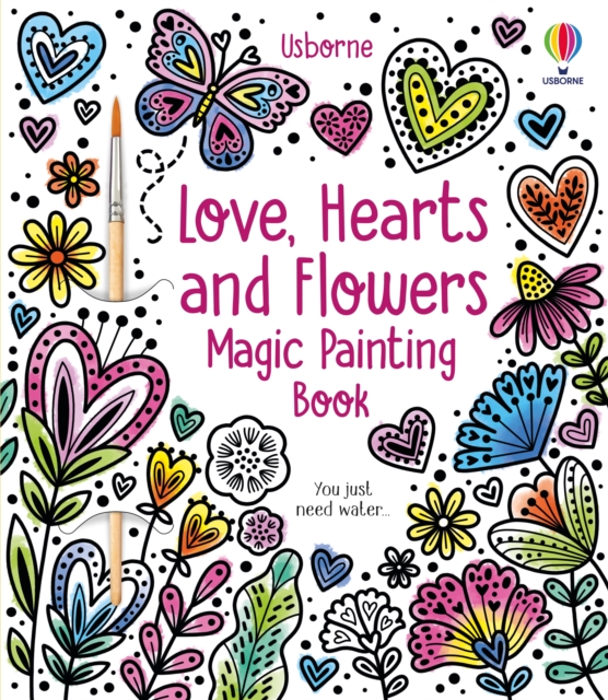 Love, Hearts and Flowers Magic Painting Book, Paperback / softback Book