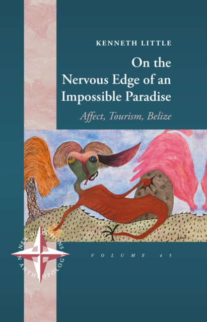 On the Nervous Edge of an Impossible Paradise : Affect, Tourism, Belize, Paperback / softback Book