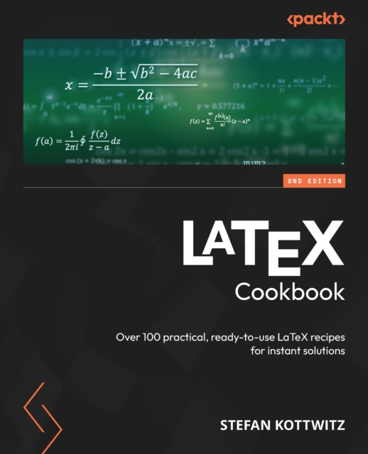 LaTeX Cookbook : Over 100 practical, ready-to-use LaTeX recipes for instant solutions, EPUB eBook