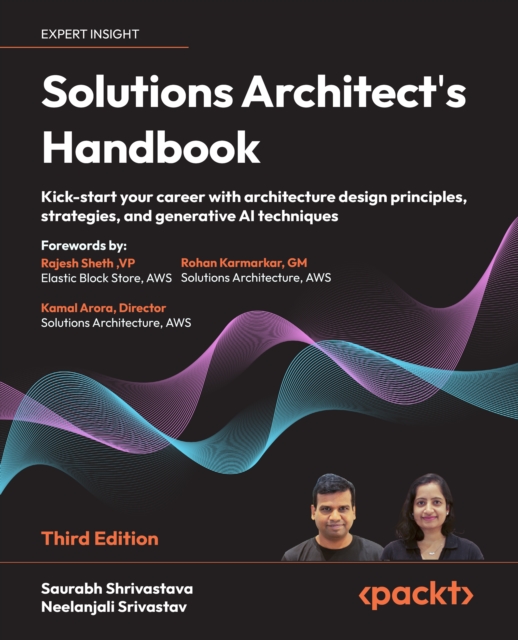 Solutions Architect's Handbook : Kick-start your career with architecture design principles, strategies, and generative AI techniques, EPUB eBook