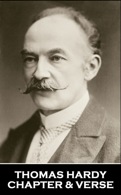 Chapter & Verse - Thomas Hardy, EPUB eBook