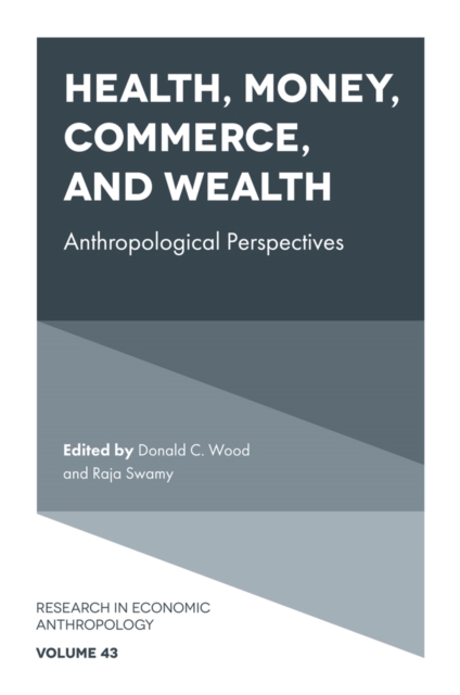 Health, Money, Commerce, and Wealth : Anthropological Perspectives, Hardback Book