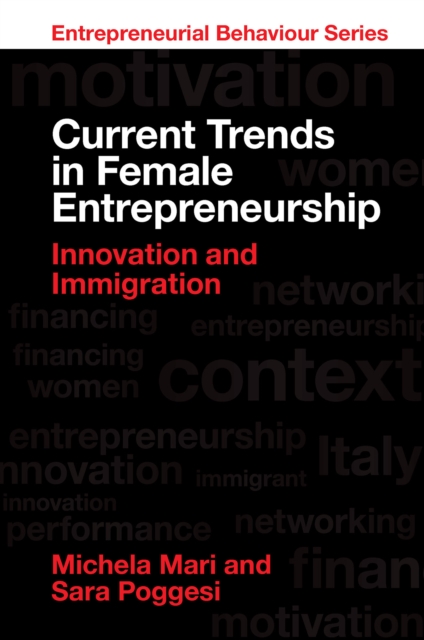 Current Trends in Female Entrepreneurship : Innovation and Immigration, Hardback Book