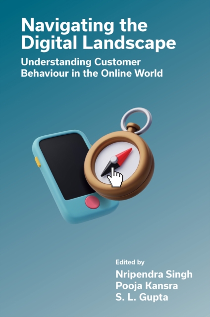 Navigating the Digital Landscape : Understanding Customer Behaviour in the Online World, PDF eBook