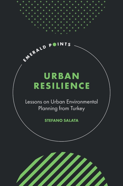 Urban Resilience : Lessons on Urban Environmental Planning from Turkey, Hardback Book
