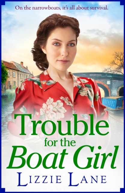 Trouble for the Boat Girl : A page-turning family saga from bestseller Lizzie Lane, EPUB eBook