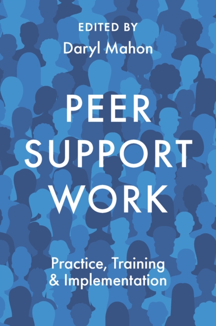 Peer Support Work : Practice, Training & Implementation, PDF eBook