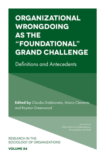Organizational Wrongdoing as the “Foundational” Grand Challenge : Definitions and Antecedents, Hardback Book