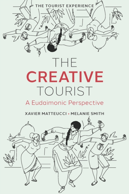 The Creative Tourist : A Eudaimonic Perspective, EPUB eBook