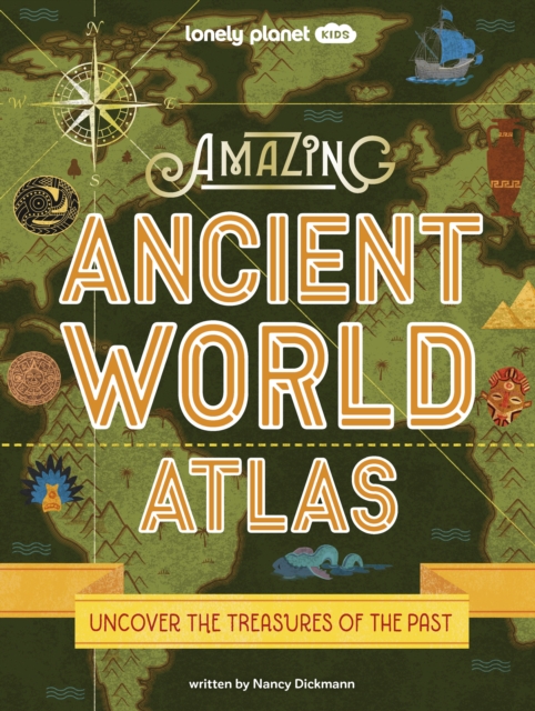 Lonely Planet Kids Amazing Ancient World Atlas 1, Hardback Book