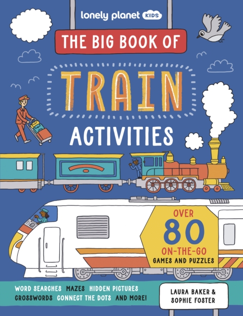 Lonely Planet Kids The Big Book of Train Activities, Paperback / softback Book