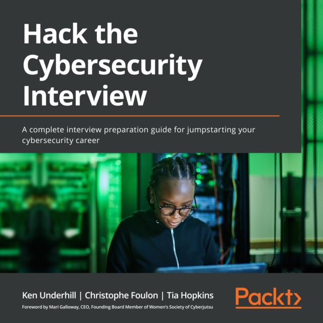 Hack the Cybersecurity Interview : A complete interview preparation guide for jumpstarting your cybersecurity career, eAudiobook MP3 eaudioBook