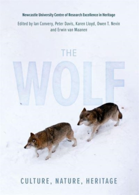 The Wolf : Culture, Nature, Heritage, Hardback Book
