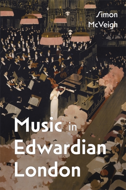 Music in Edwardian London, Paperback / softback Book