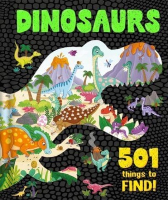 Dinosaurs: 501 Things to Find!, Hardback Book