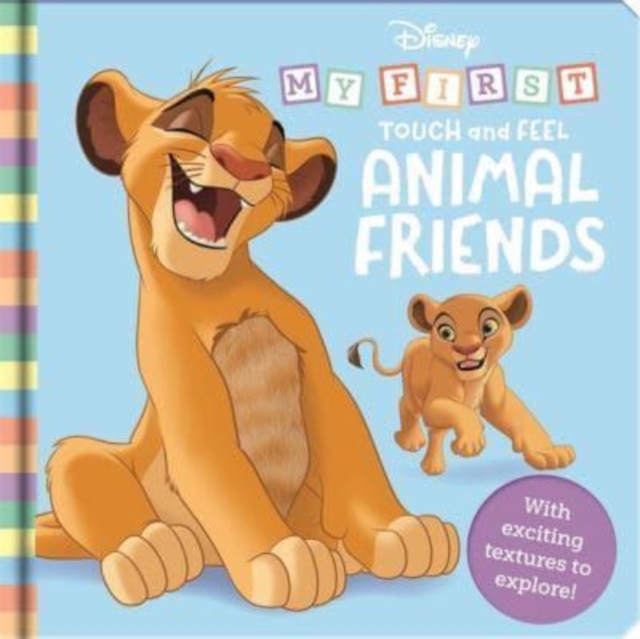 Disney: My First Touch and Feel Animal Friends, Hardback Book