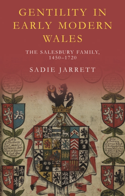Gentility in Early Modern Wales : The Salesbury Family, 14501720, EPUB eBook