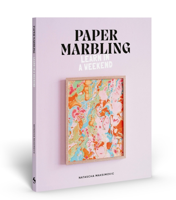 Paper Marbling : Learn in a Weekend, Paperback / softback Book