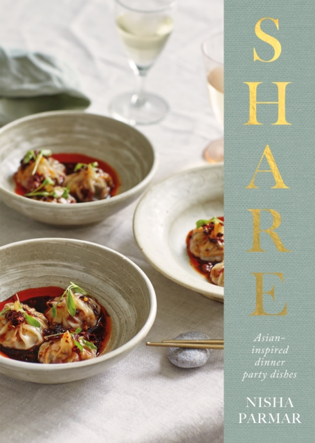 Share : Asian-inspired Dinner Party Dishes, Hardback Book