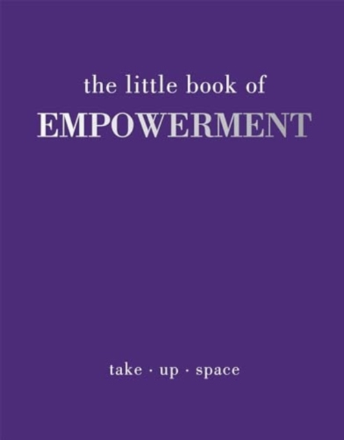 The Little Book of Empowerment, Hardback Book