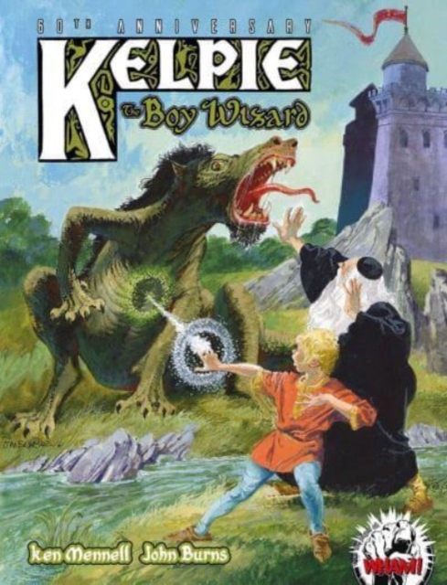 Kelpie the Boy Wizard : 60th Anniversary, Hardback Book
