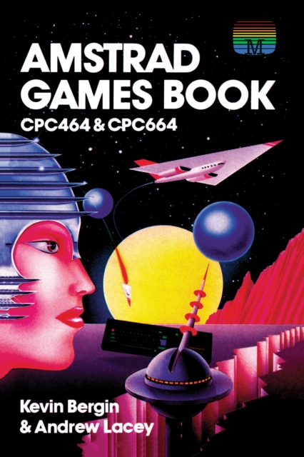 Amstrad Games Book : CPC464 & CPC664, Paperback / softback Book