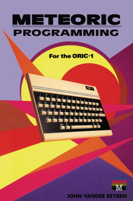 Meteoric Programming for the ORIC-1, Paperback / softback Book
