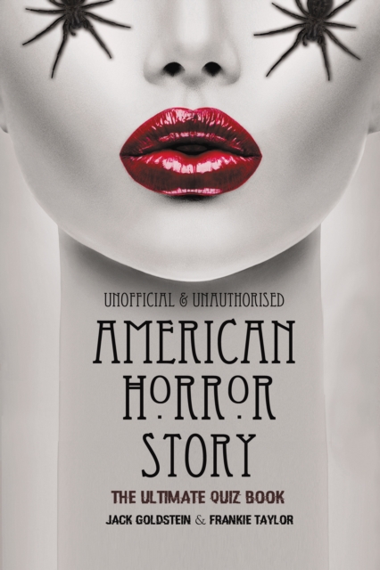 American Horror Story - The Ultimate Quiz Book : Over 600 Questions and Answers, Paperback / softback Book
