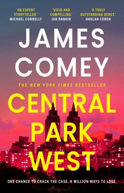 Central Park West : the unmissable debut legal thriller by the former director of the FBI, Paperback / softback Book