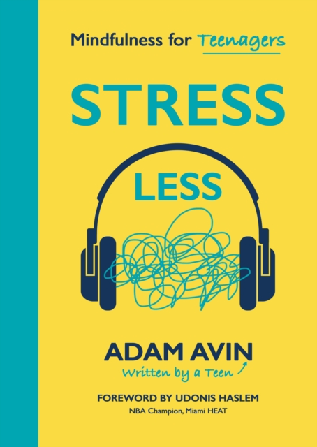Stress Less : Mindfulness for Teenagers, Paperback / softback Book