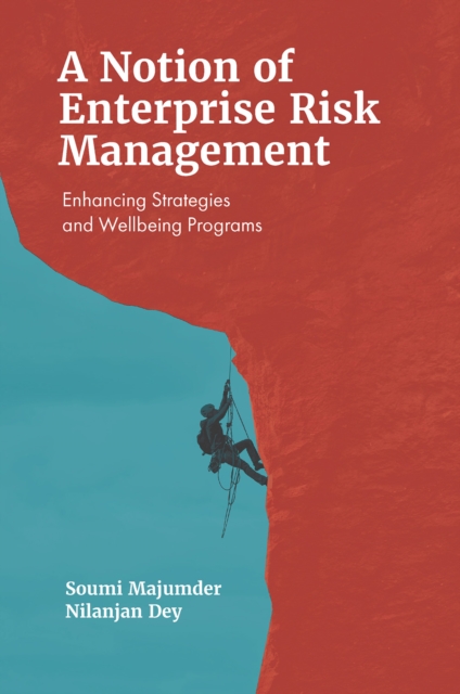 A Notion of Enterprise Risk Management : Enhancing Strategies and Wellbeing Programs, Hardback Book