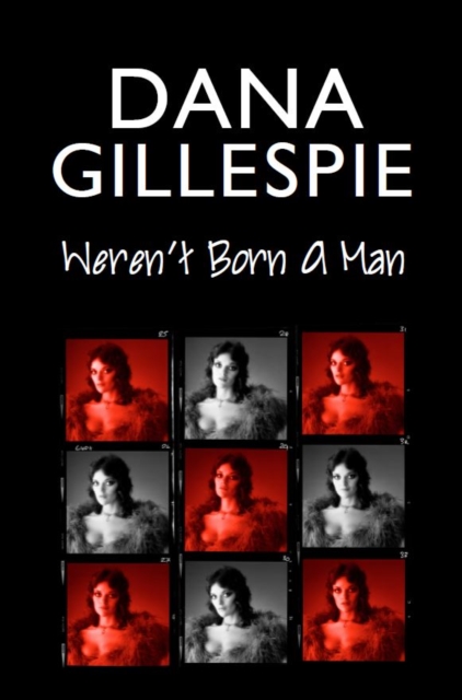 Dana Gillespie: Weren't Born A Man, Paperback / softback Book