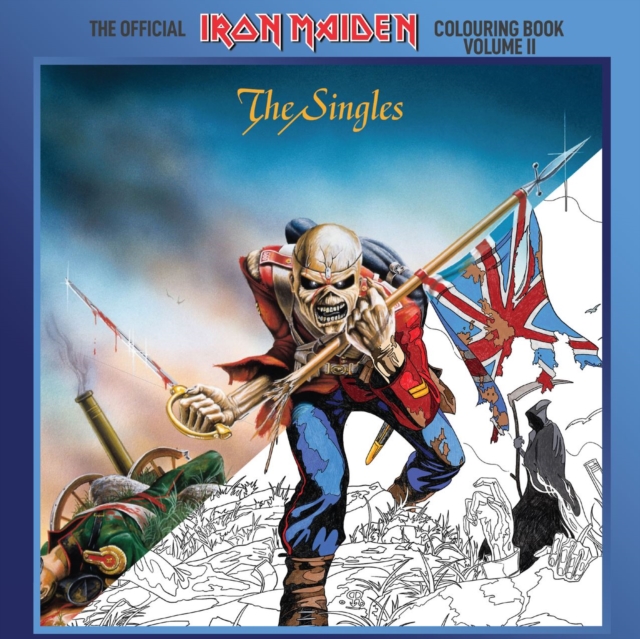 The Official Iron Maiden Colouring Book Volume II : The Singles, Paperback / softback Book