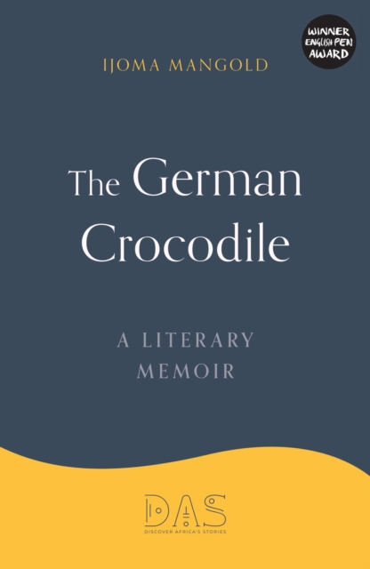 The German Crocodile : A literary memoir, Hardback Book