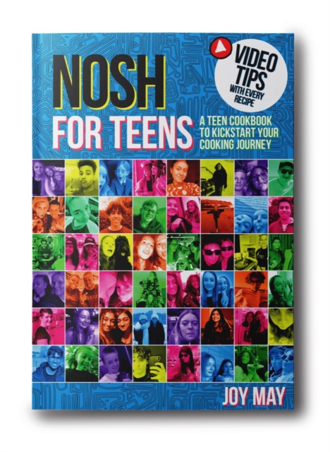NOSH for TEENS : a teen cookbook to kickstart your cooking journey, Paperback / softback Book