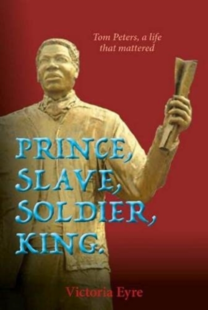 Prince Slave Soldier King, Hardback Book