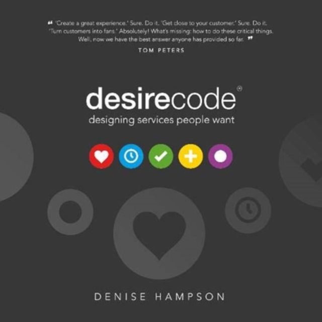 Desire Code : Designing services people want, Paperback / softback Book
