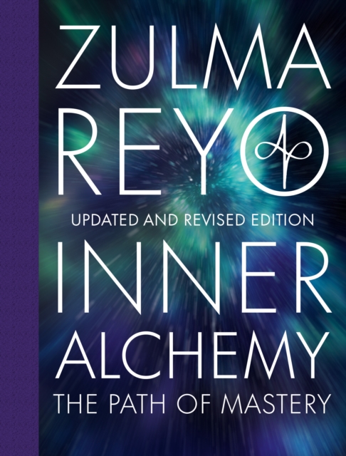Inner Alchemy : The Path of Mastery, Updated and Revised Edition, Hardback Book
