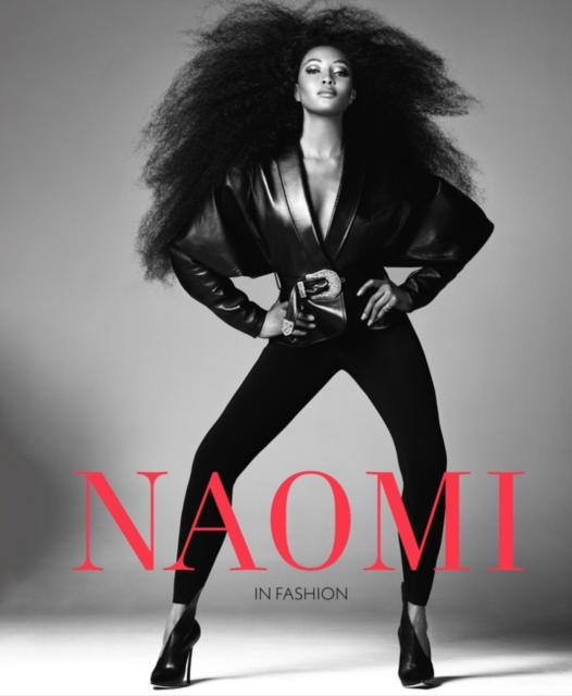 Naomi : In Fashion - The Official V&A Exhibition Book, Hardback Book