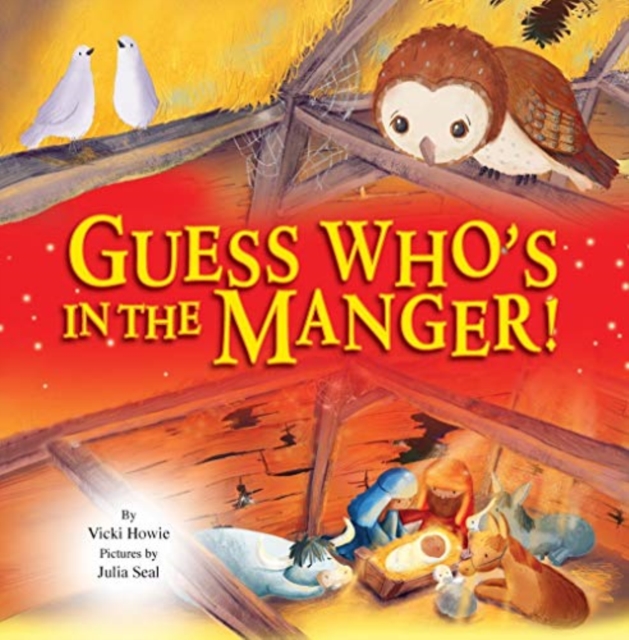 GUESS WHOS IN THE MANGER, Hardback Book