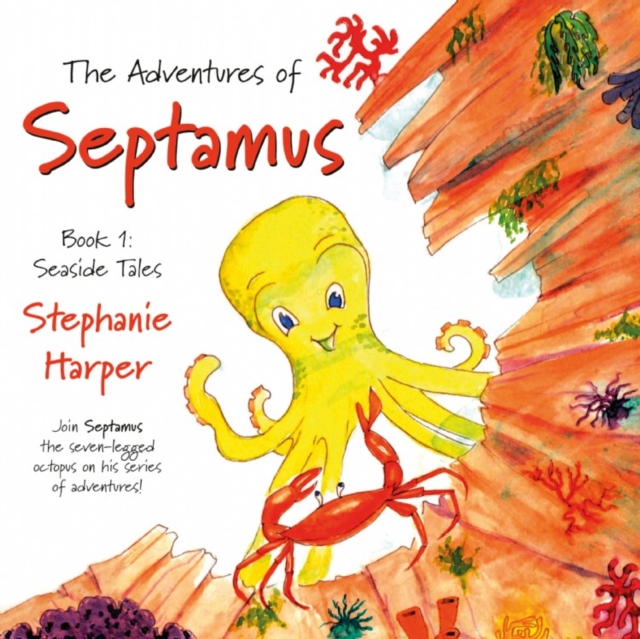 The Adventures of Septamus : Book 1: Seaside Tales, Paperback / softback Book