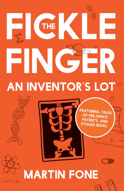 The Fickle Finger : An Inventor's Lot, EPUB eBook