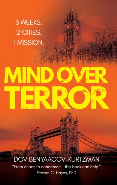 Mind Over Terror : 3 Weeks, 2 Cities, 1 Mission, EPUB eBook