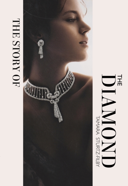 The Story of the Diamond : Timeless. Elegant. Iconic., EPUB eBook