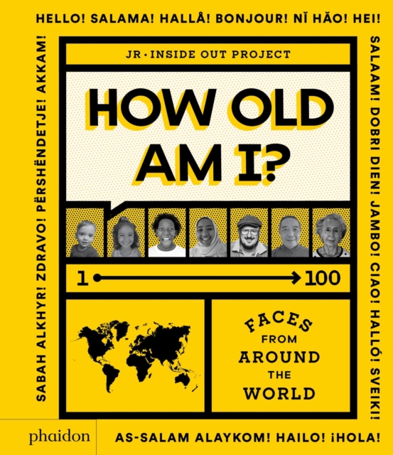 How Old Am I? : 100 Faces From Around The World, Hardback Book