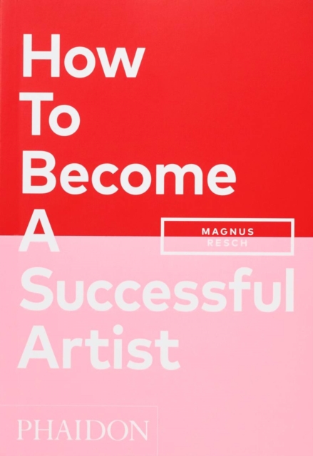 How To Become A Successful Artist, Paperback / softback Book