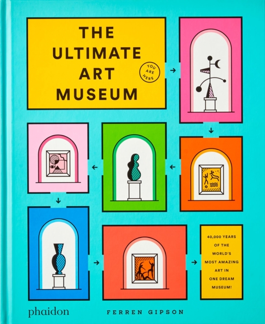 The Ultimate Art Museum, Hardback Book
