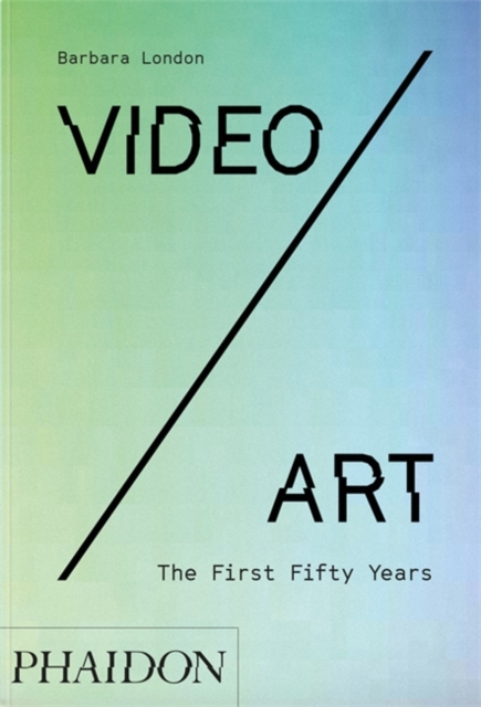 Video/Art : The First Fifty Years, Paperback / softback Book