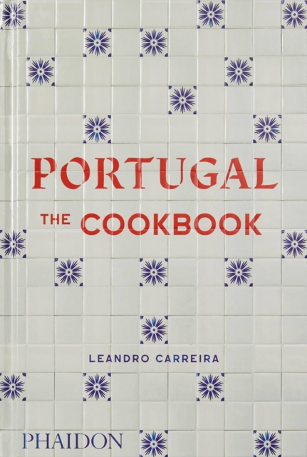 Portugal : The Cookbook, Hardback Book